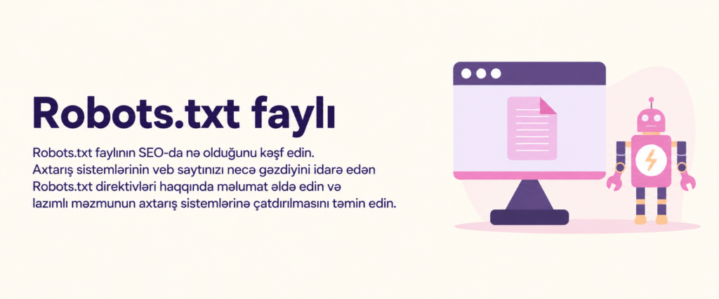 robots.txt, Googlebot, Bingbot, crawl büdcəsi, User-agent,