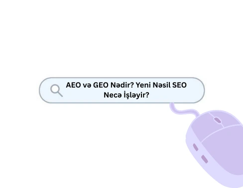 GEO nədir? AEO nədir ?GEO ,SEO, AEO , AEO və GEO fərqi , yeni nəsil SEO , Generative Engine Optimization, Answer Engine Optimization